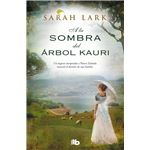 A la sombra del árbol Kauri (Trilogía del árbol Kauri 2)
