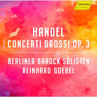 Georg Friedrich Haendel - Concerti Grossi