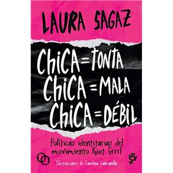 Chica = tonta, chica = mala, chica = débil