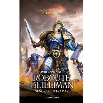 Primarchs nº 1 Roboute Guilliman: Señor de Ultramar