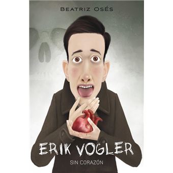 Erik Vogler 5: Sin corazón