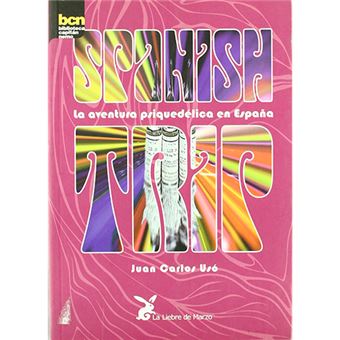 Spanish trip - La aventura psiquedélica en España