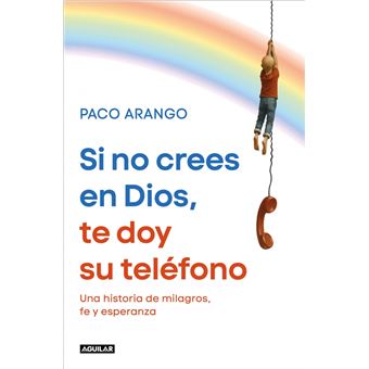 Si no crees en Dios, te doy su teléfono