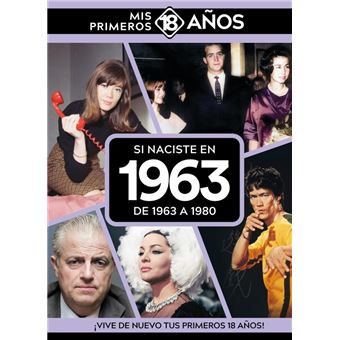 Si Naciste En 1963: De 1963 A 1980