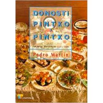 Donosti Pintxo A Pintxo (Catalán). Més De 500 Receptes De 150 Cuiners - 1