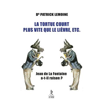 La tortue court plus vite que le lièvre, etc. - Jean de La Fontaine a-t-il raison ? - 1