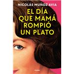 El día que mamá rompió un plato