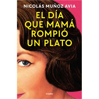 El día que mamá rompió un plato