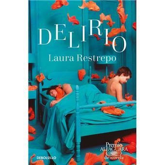 Delirio (Premio Alfaguara de novela 2004)