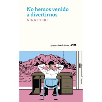 No hemos venido a divertirnos