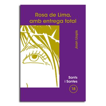 Rosa de Lima, amb entrega total - 1