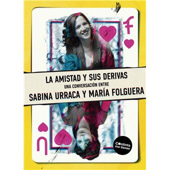 La Amistad Y Sus Derivas