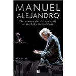 Manuel Alejandro. Vibraciones y elucubraciones de un escribidor de canciones
