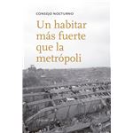 Un habitar más fuerte que la metrópoli