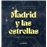Madrid Y Las Estrellas. Paseos Y Peculiaridades