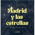 Madrid Y Las Estrellas. Paseos Y Peculiaridades