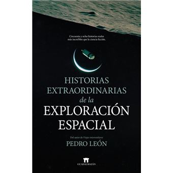 Historias extraordinarias de la exploración espacial