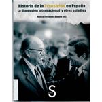 Historia de la transición en España. La dimensión internacional y otros estudios