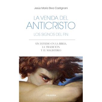 La venida del anticristo. los signos del fin