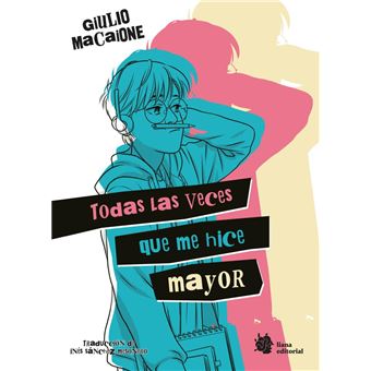 Todas las veces que me hice mayor