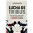 Lucha De Tribus