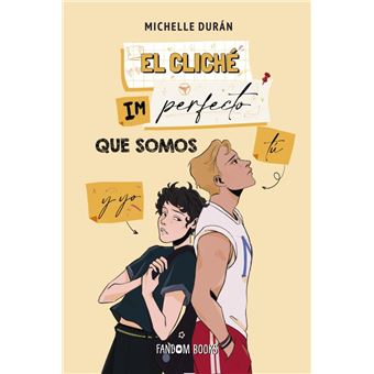 El Cliche Imperfecto Que Somos Tu Y Yo