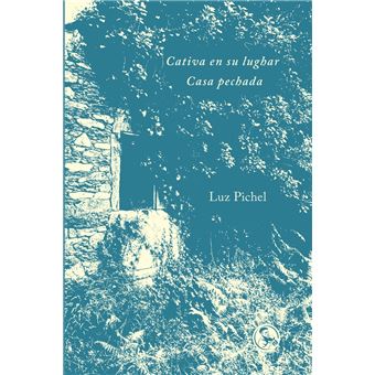 Cativa en su lughar / Casa pechada