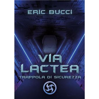 VIA LACTEA: Trappola di sicurezza - 1