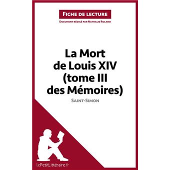 La Mort de Louis XIV (tome III des Mémoires) de Saint-Simon (Fiche de lecture) - 1