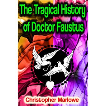 The Tragical History of Doctor Faustus - 1