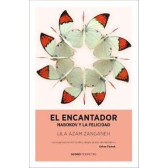 El encantador. Nabokov y la felicidad