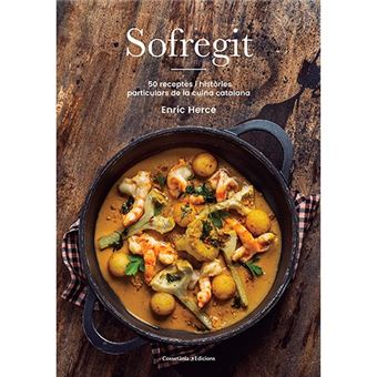 Sofreigit 50 receptres i històries particulars de la cuina catalana - 50 receptes i històries particulars de la cuina catalana