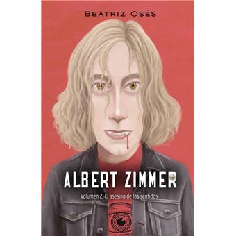 Albert Zimmer: El Asesino De Los Sentidos