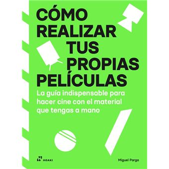 Cómo realizar tus propias películas