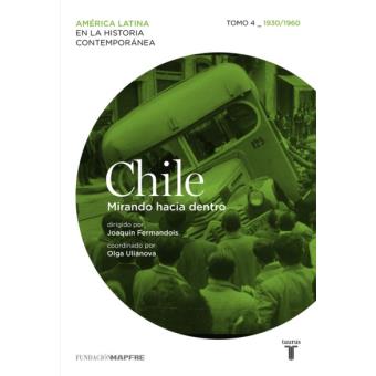 Chile 4. 1930/1960. mirando hacia