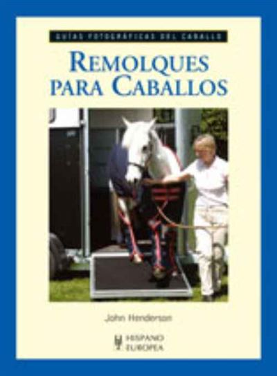 Editorial Hispano Europea, S.a. Remolques Para Caballos