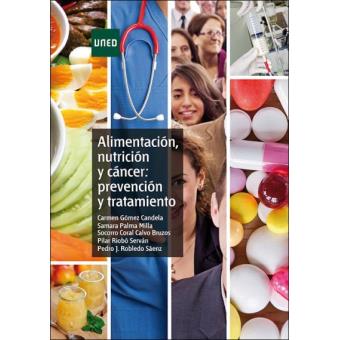 Alimentación, nutrición y cáncer: prevención y tratamiento