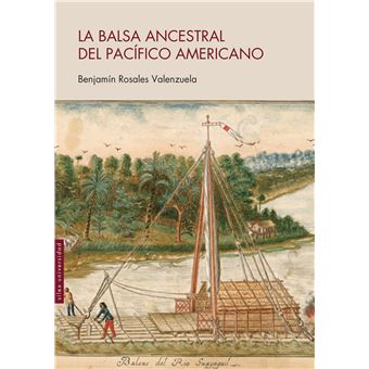 La Balsa Ancestral Del Pacifico Americano