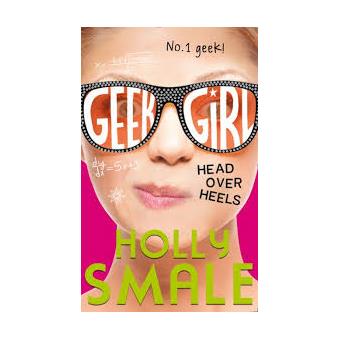 Geek Girl 5: Head Over Heels