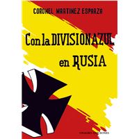 Con La Division Azul En Rusia
