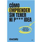 Cómo emprender sin tener ni puta idea