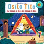 Osito Tito. ¡Vamos de acampada!