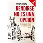 Rendirse no es una opcion