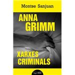Anna grimm. xarxes criminals