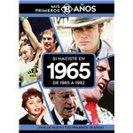 Si Naciste En 1965: De 1965 A 1982