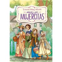 Aquellas mujercitas (edición actualizada, ilustrada y adaptada)