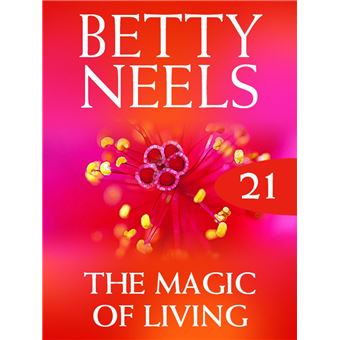 The Magic of Living (Betty Neels Collection, Book 21) - 1