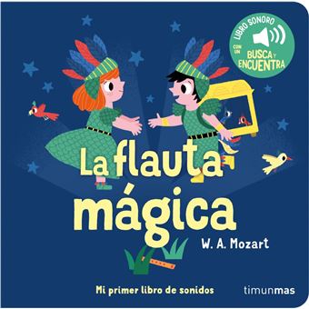 La Flauta Magica Mi Primer Libro De Sonidos