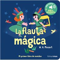 La flauta mágica. Mi primer libro de sonidos
