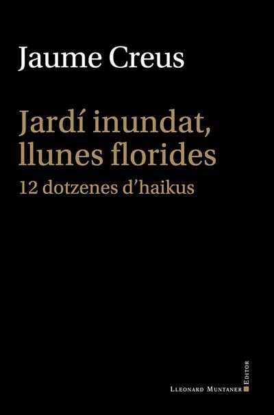 Jardí Inundat, Llunes Florides